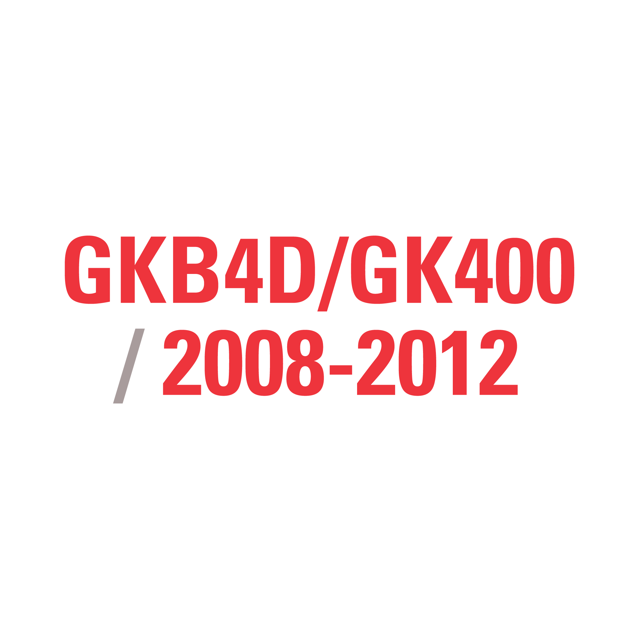 GKB4D/GK400 2008-2012